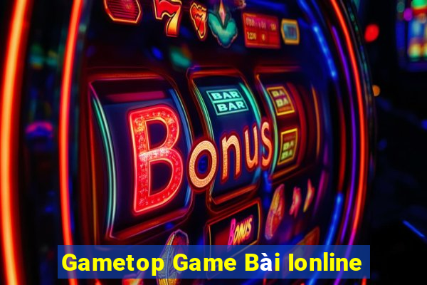 Gametop Game Bài Ionline