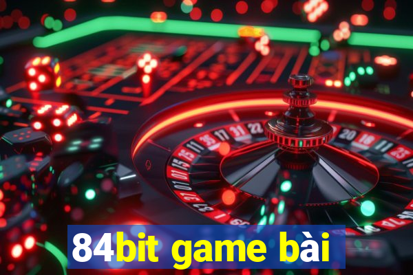 84bit game bài