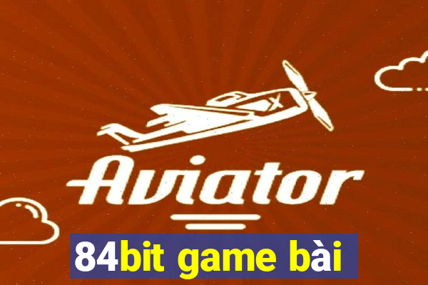 84bit game bài