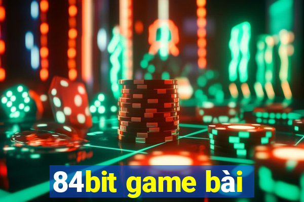 84bit game bài