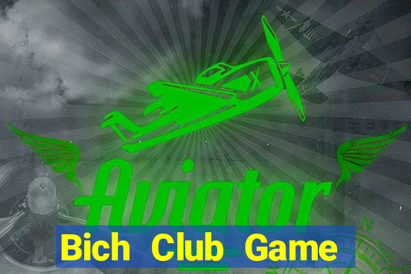 Bich Club Game Bài Phái Mạnh