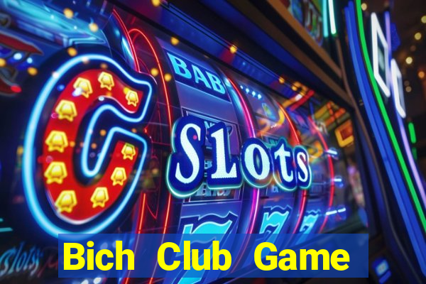 Bich Club Game Bài Phái Mạnh