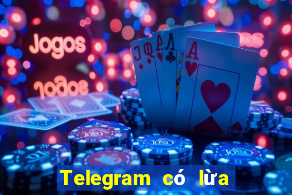 Telegram có lừa đảo không