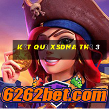 Kết quả XSDNA Thứ 3