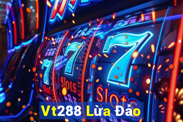 Vt288 Lừa Đảo