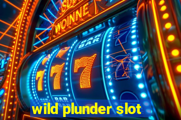 wild plunder slot