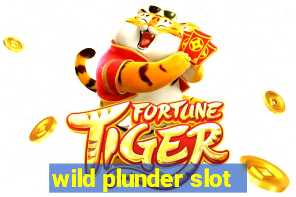 wild plunder slot