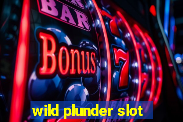 wild plunder slot