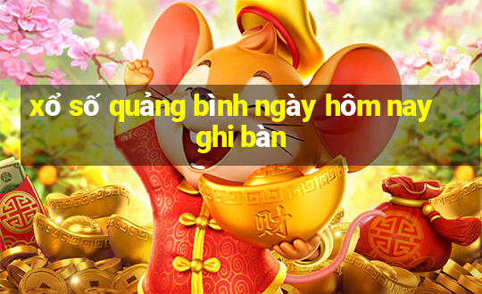 xổ số quảng bình ngày hôm nay ghi bàn