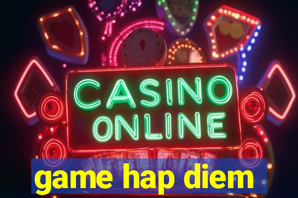 game hap diem