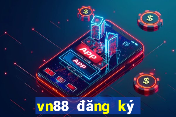 vn88 đăng ký nhận 50k