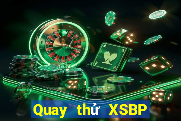 Quay thử XSBP ngày 4