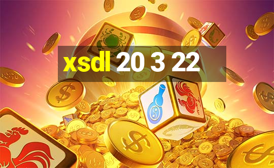 xsdl 20 3 22