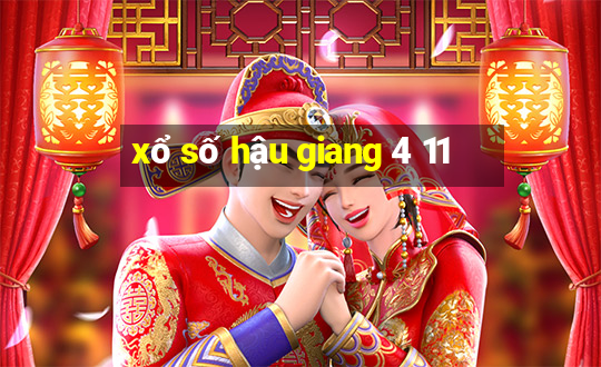 xổ số hậu giang 4 11