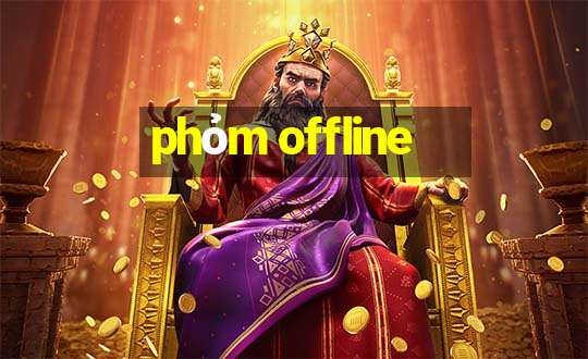 phỏm offline