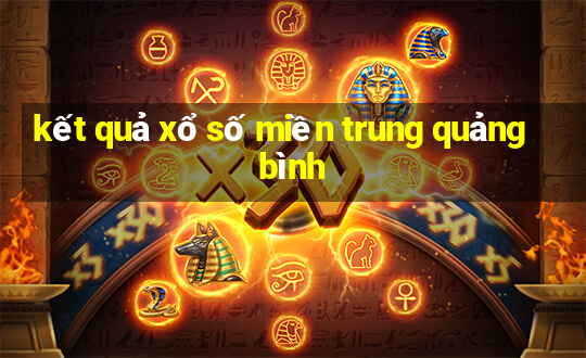 kết quả xổ số miền trung quảng bình