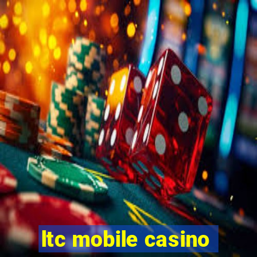 ltc mobile casino