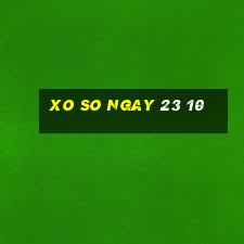 xo so ngay 23 10