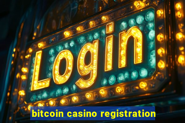 bitcoin casino registration