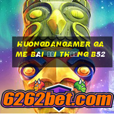 Huongdangamer Game Bài Đổi Thưởng B52