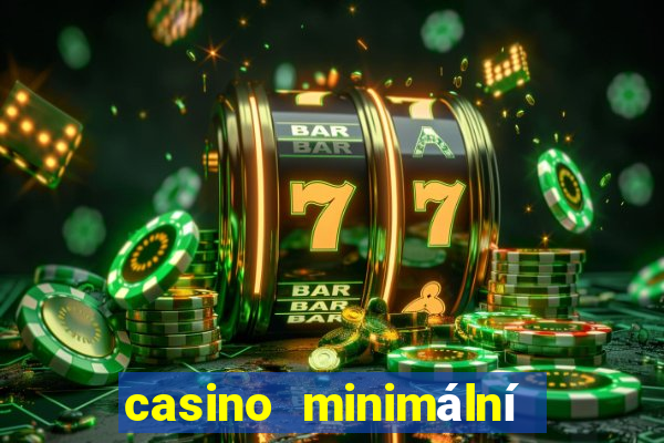 casino minimální vklad 200 kč