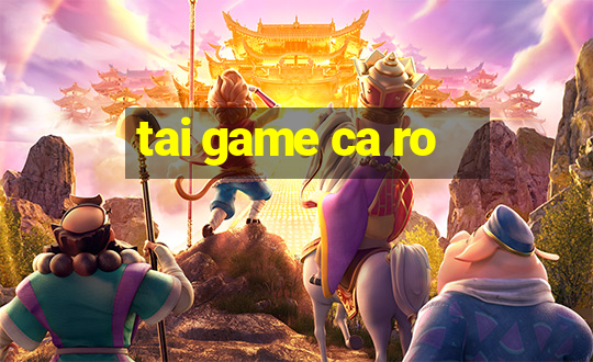 tai game ca ro