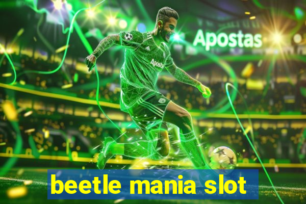 beetle mania slot