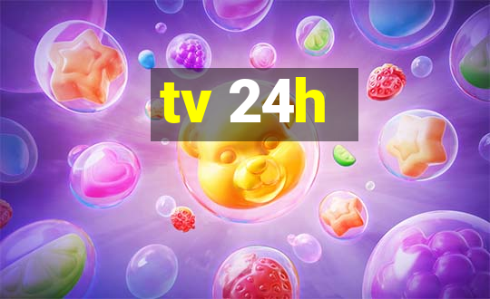 tv 24h