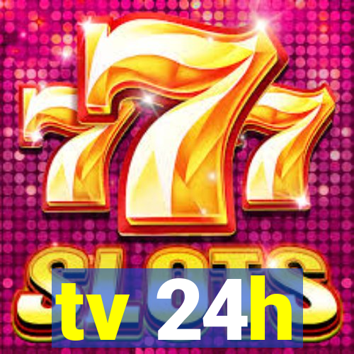 tv 24h