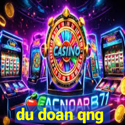 du doan qng