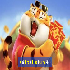 tải tài xỉu về