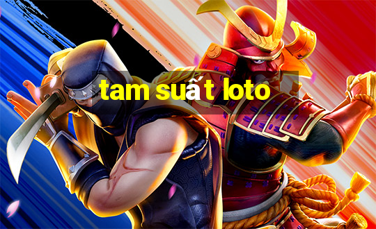 tam suất loto