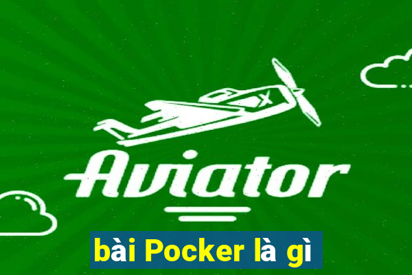 bài Pocker là gì