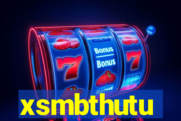 xsmbthutu