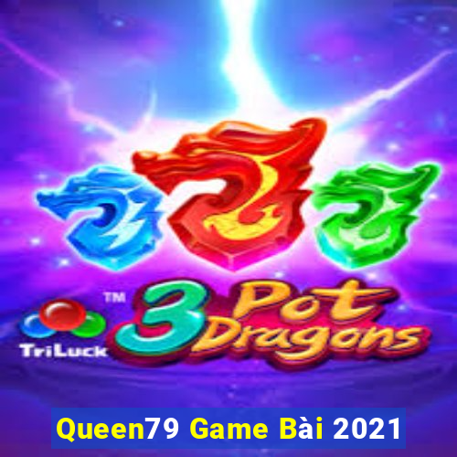 Queen79 Game Bài 2021