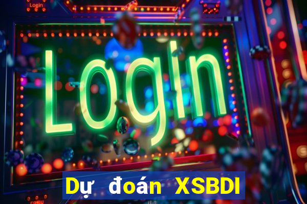 Dự đoán XSBDI ngày mai