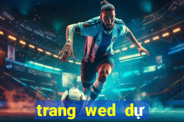 trang wed dự phòng bet