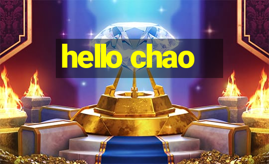 hello chao