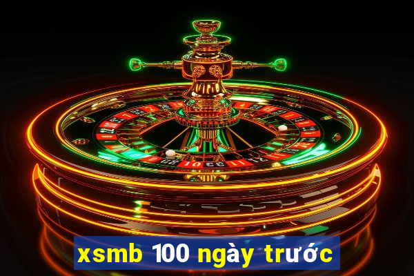 xsmb 100 ngày trước