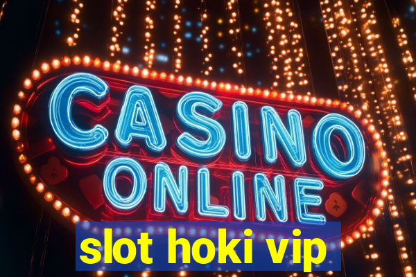 slot hoki vip