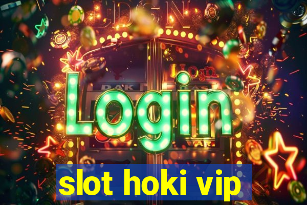 slot hoki vip