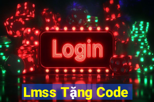 Lmss Tặng Code