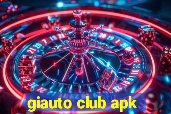 giauto club apk