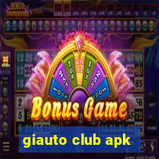 giauto club apk