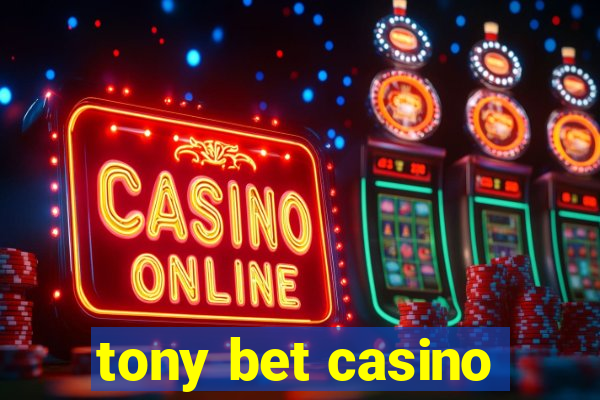 tony bet casino