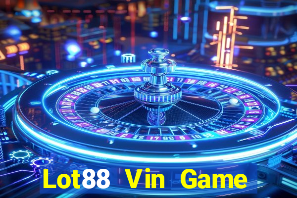 Lot88 Vin Game Bài Pc