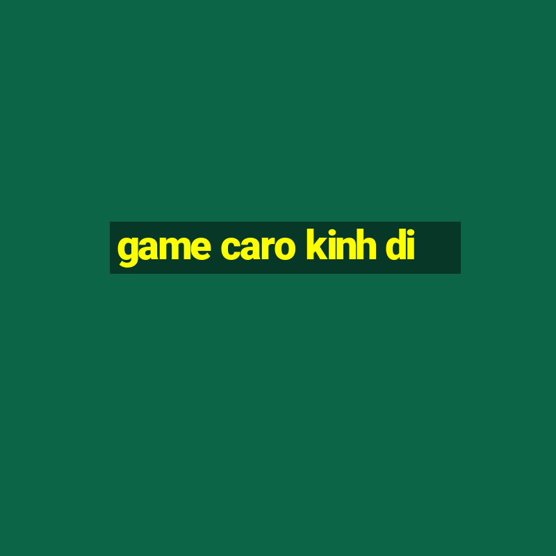 game caro kinh di