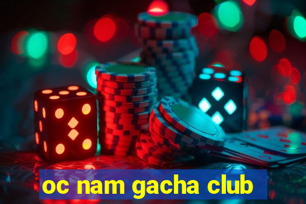 oc nam gacha club