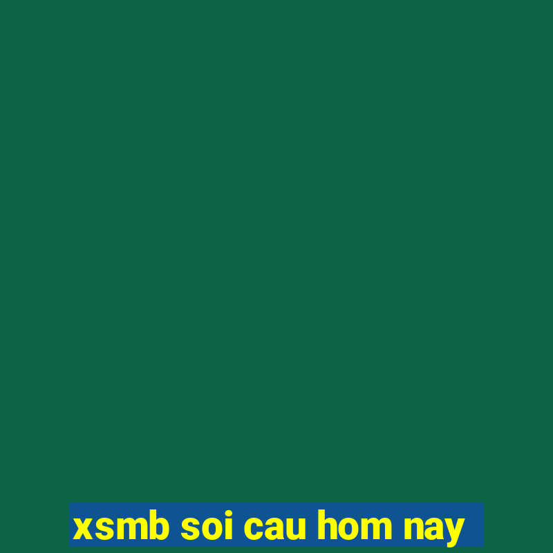 xsmb soi cau hom nay