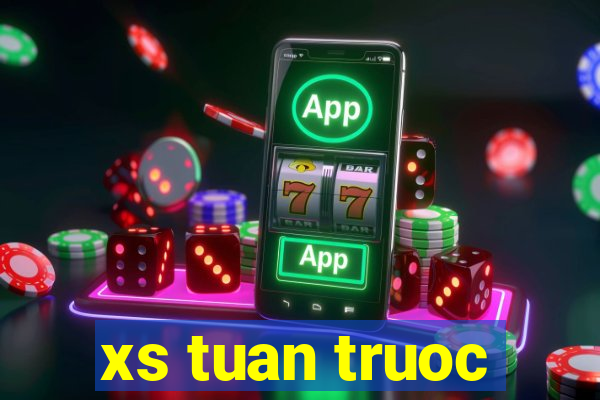 xs tuan truoc